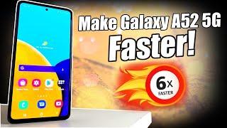 Make Samsung Galaxy A52 5G FASTER!