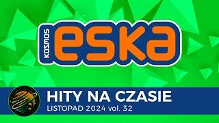 ESKA Hits on Time - November 2024 vol. 32 – official mix of Radio ESKA