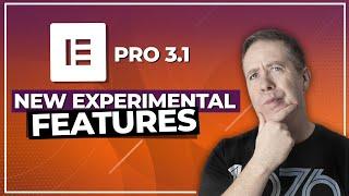 Elementor Pro 3.1 Experimental & New Features - My Thoughts!