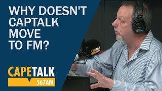 Why Doesn't CapeTalk Move To FM?