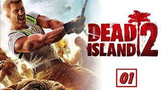 Dead Island 2 - Прохождение.  Выживание после крушения. Зомби апокалепсис # 1