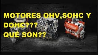 MOTORES OHV, SOHC Y DOHC.QUE SON??