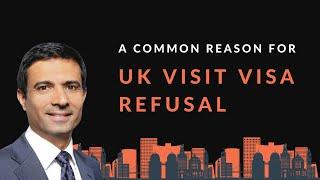 A Common Reason for UK Visit Visa Refusal | UK Travel