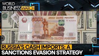 Dollar & Euro flow into Russia despite ban | World Business Watch | WION