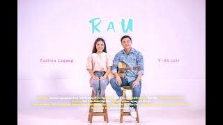 Fostina Lagang & Y Ah Latt - "Rau" Duet Kachin Song (Official Music Video)
