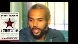 Kuwasi Balagoon A Soulja’s Story, BLA New Afrikan Revolutionary, Speaks on a Black Nation & Traitors