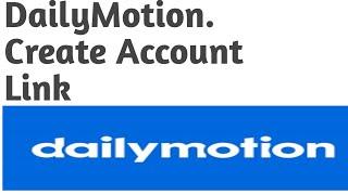 DailyMotion  Account Create Link