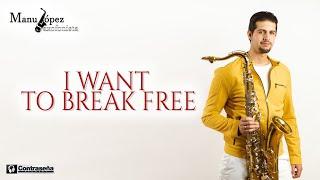 I Want To Break Free (Queen) - Saxophone cover of popular songs 2021 - Manu López
