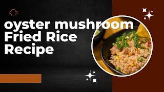 Oyster mushroom fried rice for weightloss |low calorie recipe