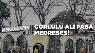 "Divan Yolu Caddesi ve Çorlulu Ali Paşa Medresesi" - Mekanların Dili | BeratTV