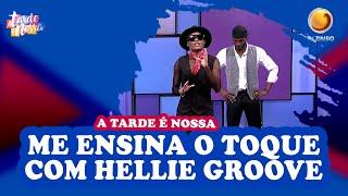 Ensina o toque com a Coreógrafa e Bailarina Hellie Groove| A tarde é nossa| TV ZIMBO