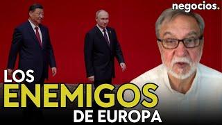 "Por culpa de EEUU, Europa se ha echado a las espaldas dos nuevos enemigos: Rusia y China". Zorrilla