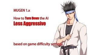 How to make MUGEN Character's AI less aggressive or turn down the AI (NOT turn off)