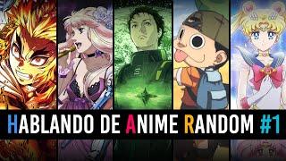 Hablando de Anime Random #1: Iniciando mi jornada para ver mi lista de animes pendientes