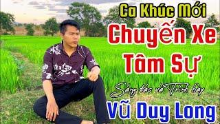 Chuyến Xe Tâm Sự | Vũ Duy Long ( Xuân đã qua rồi nay tôi trở lại )