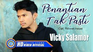 Vicky Salamor - PENANTIAN TAK PASTI | Lagu Terpopuler 2022 (Official Music Video)