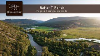 Rafter T Ranch - Pagosa Springs, Colorado