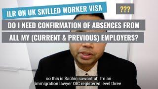 Do I need confirmation of absences apply for ILR on Skilled Worker or Tier 2 (General)