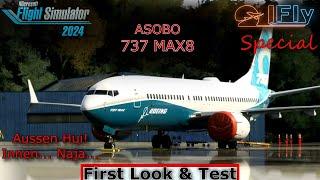 MSFS 24 | ASOBO 737MAX | FIRST LOOK AND TEST | AUSSEN HUI, INNEN,NAJA..