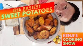 The Easiest Roast Sweet Potatoes | Kenji's Cooking Show