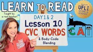  Lesson 10: Reading CVC Words | Day 1 & 2  | LEARN to READ! |  Aligned with UFLI Scope & Sequence