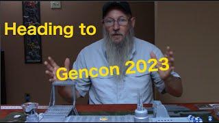 Heading To Gencon 2023