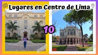 10 LUGARES para visitar en el CENTRO DE LIMA - 2023