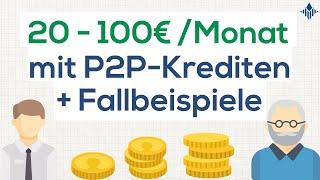 Wie du dir passives Einkommen mit P2P-Krediten aufbaust I 20€ - 100€ Gewinn / Monat