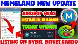 Memeland Listing in Binance l Memeland Biggest Update Today l Memeland New Updated l $MEMES TOKEN