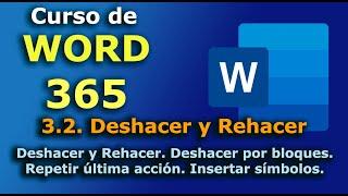 ►► Curso de Word 365 - 2023. 3.2 Deshacer y Rehacer. Repetir acción. Insertar símbolos. Nivel básico