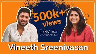 അച്ഛന് സിനിമയാണ് എല്ലാം... | Vineeth Sreenivasan Part - 1 | @iamwithdhanyavarma