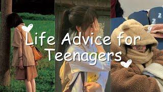 Life Advice for teenagers| Tips for teenagers