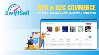 SwiftSell: B2B & B2C Selling for Manufacturers