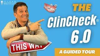 The Clincheck 6.0 software explained: a complete guided tour