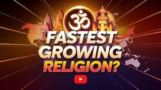 Why Hinduism is growing so fast?