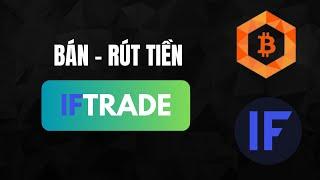 Bán IFTRADE, Rút tiền IFTRADEan toàn nhanh chóng