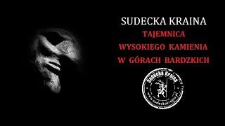 Sudecka Kraina - Tajemnica Wysokiego Kamienia w Górach Bardzkich