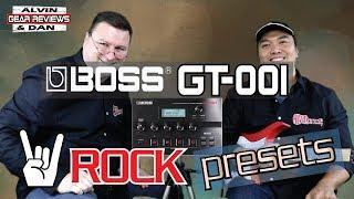 BOSS GT-001 ROCK SOUND PRESETS/PATCHES - ALVIN and DAN GEAR REVIEWS (2018)