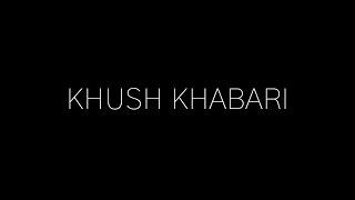 Khush Khabari- 50 Hour Filmmaking Challenge