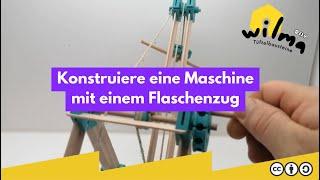 Konstruiere eine Maschine, die mit einem Flaschenzug - Seil- und Zugkraft @WilmaTüftelbausteine