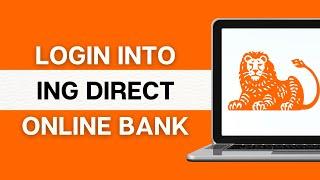 How To Login ING Direct Online Banking Account 2024?