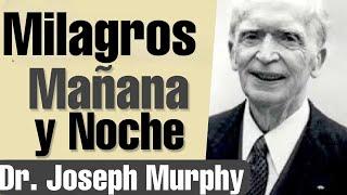 CON ESTO SALDRÁS VICTORIOSO TODOS LOS DIAS - Dr. Joseph Murphy en español - AVALANCHAS DE ABUNDANCIA