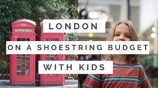 London on a shoestring budget with kids