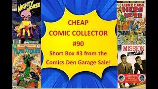Cheap Comic Collector #90:  Short Box #3 from the Comics Den Garage Sale!