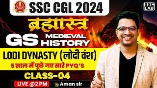 SSC CGL 2024 | MEDIEVAL HISTORY |  LODI DYNASTY (लोदी वंश) | LAST 5 YEARS QUESTIONS | BY AMAN SIR