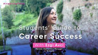 Student's Guide to Career Success: How to get hired at Big Companies like Youtube | With Ezgi Avci