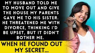 Husband's Surprising Demand: "Leave the House?" My Big Secret Will Shock Him!