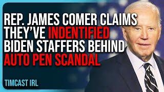 Rep. James Comer Claims They’ve INDENTIFIED Biden Staffers Behind Auto Pen SCANDAL