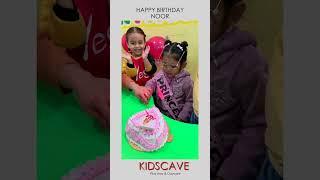 NOOR BIRTHDAY ll KIDSCAVE PLAYWAY & DAYCARE