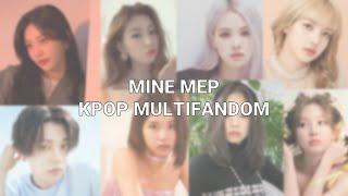 MINE MEP | kpop multifandom (completed)